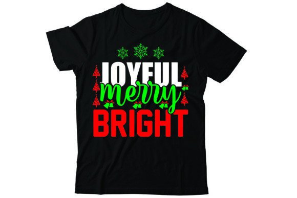 Joyful Merry Bright: A Versatile Christmas T-Shirt Design