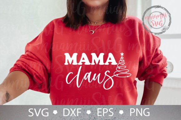 Mama Claus Svg, Christmas Mama Svg: A Festive T-Shirt Design