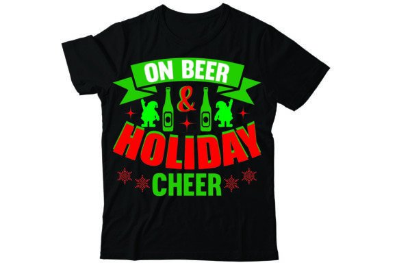 On Beer Holiday Cheer: A Festive T-Shirt Design for Graphics