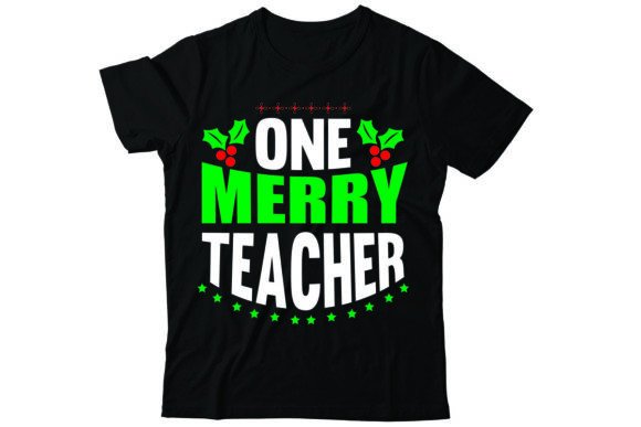 One Merry Teacher: A Festive Graphic for T-Shirt Designs