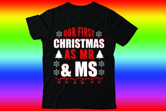 Our First Christmas As Mr Ms: A Versatile T-Shirt Design for Blog Graphics
