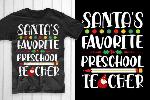 Review: Santa's Favorite Preschool Teacher Graphics for T-Shirt Designs