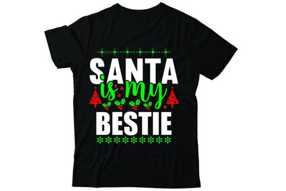 Santa is My Bestie: A Festive T-Shirt Design for Creative Marketers
