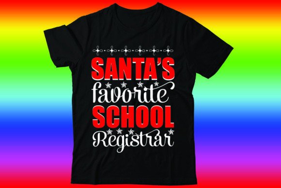 Santa’s Favorite School Registrar: A Festive T-Shirt Design