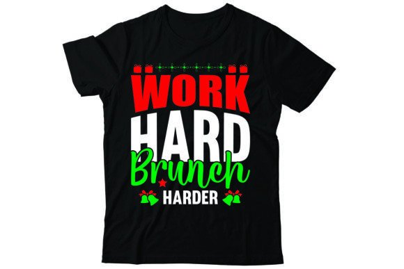 Work Hard Brunch Harder: A Versatile T-Shirt Design